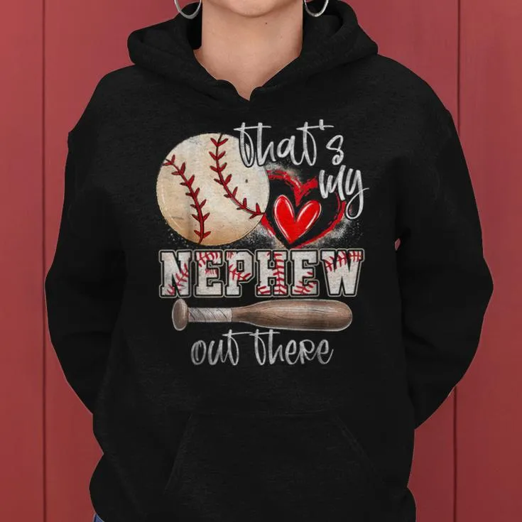 That's My Nephew Out There Baseball Aunt Auntie Mother's Day Women Hoodie