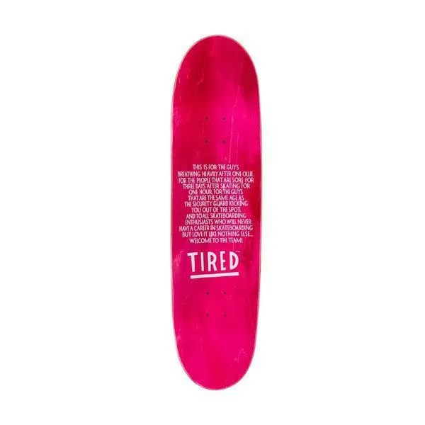 Tired Skateboards Team Custom Shape Deck 8.625